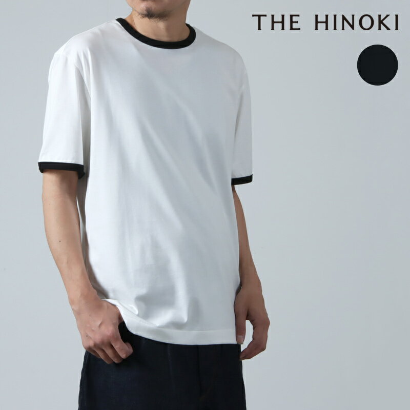 【30 OFF】 THE HINOKI ザ ヒノキ Organic Cotton Half Sleeve Ringer T-Shirt オーガニックコットンハーフスリーブリンガーT