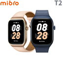 mibro ミブロ Watch T2 GPS機能搭載 スマートウォッチ AMOLED画面 睡眠モニタリング機能 通話機能 2ATM防水性能 SP380008-C...