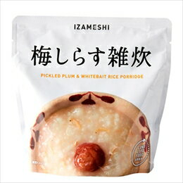 イザメシ 梅しらす雑炊 非常食 防災用品 保存食