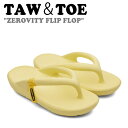 トー&トー サンダル TAW&TOE メンズ レディース ZEROVITY FLIP FLOP ゼロビティ フリップ フロップ LEMON BUTTER レモン...