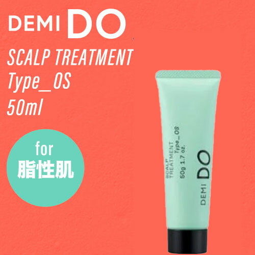 ݥ5ܢ ǥ ɥ ץȥ꡼ȥ  OS 50g(DEMI cosme cosmetics DEMI DO scalp treatment ͤؤ ƥ إ   Ƭ饱 ˥ ե  Ƭ ǥߥɥ ߥ˥)
