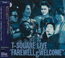 【中古】［CD］T-SQUARE LIVE“FAREWELL&WELCOME”