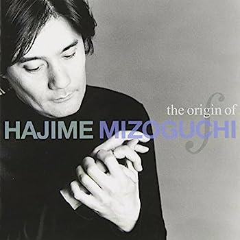 ［CD］the origin of HAJIME MIZOGUCHI