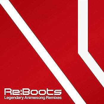 【中古】［CD］Re:animation Presents Re:BOOTS Legendary Animesong Remixes
