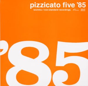 【中古】［CD］Pizzicato five 85