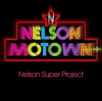 Nelson Motown + - Nelson Super Project