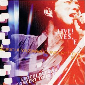 【中古】［CD］LIVE!YES,E-EIKICHI YAZAWA CONCERT TOUR 1997-