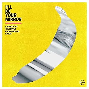 【中古】［CD］I 039 ll Be Your Mirror: A Tribute to The Velvet Underground Nico 「CD