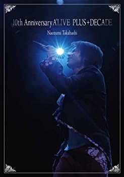 10th Anniversary A'LIVE PLUS+DECADE 