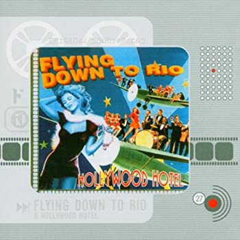 【中古】 Flying Down to Rio & H