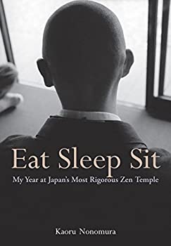  英文版 食う寝る坐る Eat Sleep Sit My Year at Japan's Most Rigorous Zen Temple