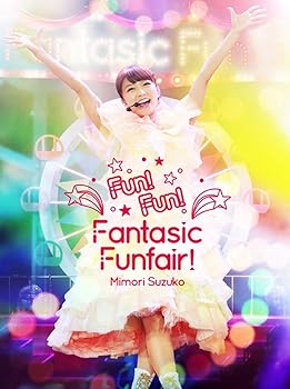三森すずこLIVE映像第2弾 Mimori Suzuko Live 2015『Fun!Fun!Fantasic Funfair!』 