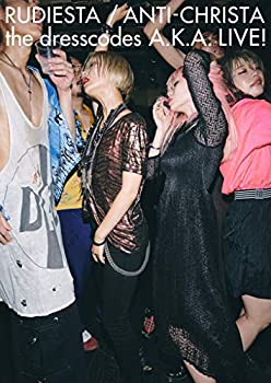 『ルーディエスタ/アンチクライスタ the dresscodes A.K.A. LIVE!』