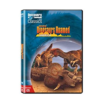 When Dinosaurs Roamed America 