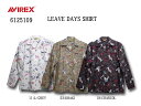 アヴィレックス 2022年 AVIREX /アヴィレックス　総柄シャツ リーブ デイズ/LEAVE DAYS SHIRT 6125109