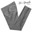 レスパーデ Le Spade ／ 【国内正規品】 ／ E.THOMASウールモヘヤトロピカル手縫い1プリーツパンツ（グレー）【ハンガー便選択OK】／ メンズ イタリア ナポリ ナポリ仕立て 手縫い 丸縫い ビジネス スラックス