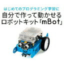 Makeblock プログラミングロボット mBot おもちゃ プログラミング ロボットMake Block mBot