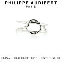 フィリップ オーディベール フィリップ オーディベール Philippe Audibert ELINA BRACELET CERCLE ENTRECROIS エリナ シルバー ブレスレット PhilippeAudibert レディース [アクセサリー]