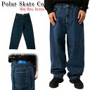 ポーラー ビッグボーイ デニム パンツ Polar Skate Co BIG BOY JEANS ジーンズ ロゴ ワッペン 刺繍 スケーター スケート メンズ ...