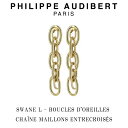 フィリップ オーディベール Philippe Audibert 24K SWANE L BOUCLES DOREILLES CHANE MAILLONS ENTRECROISS スワン エル ゴールドメタル 2個セット ピアス PhilippeAudibert レディース