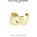 フィリップ オーディベール フィリップ オーディベール Philippe Audibert 24K WANDA BRACELET LISSE ワンダ ブレスレット ゴールド PhilippeAudibert レディース[アクセサリー]