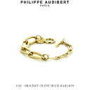 フィリップ オーディベール フィリップ オーディベール Philippe Audibert 24K CAD BRACELET CHANE MULTI MAILLONS キャド ブレスレット ゴールド PhilippeAudibert レディース[アクセサリー]