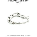 フィリップ オーディベール フィリップ オーディベール Philippe Audibert CAD BRACELET CHANE MULTI MAILLONS キャド シルバー ブレスレット PhilippeAudibert レディース [アクセサリー]