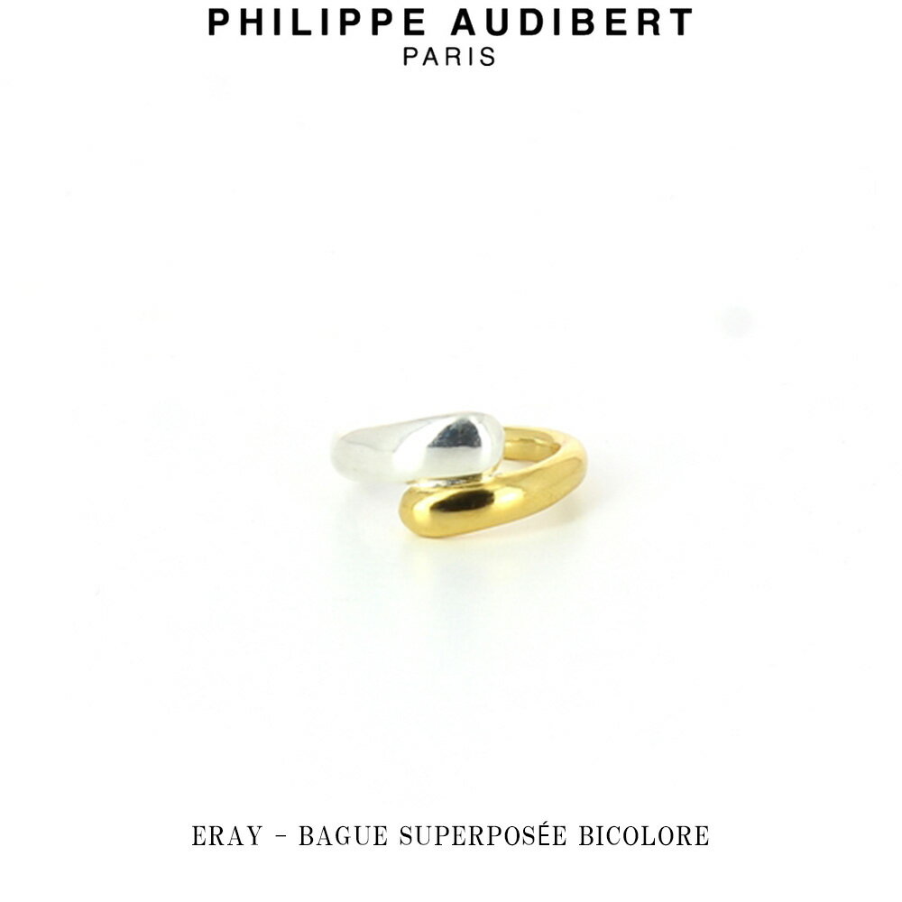 tBbv I[fBx[ Philippe Audibert ERAY BAGUE SUPERPOSE BICOLORE GC Vo[ S[h ^ O w Y [ANZT[]