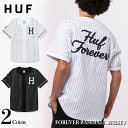 ハフ ベースボールシャツ HUF Tシャツ 半袖 FOREVER BASEBALL JERSEY ジャージ ブラック ホワイト トップス スケーター ストリート系 スケートボード 人気 メンズ 正規品 KN00340 衣類