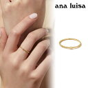 ana luisa アナルイサ リング 指輪 14K LISETTE ゴールド 金 低刺激性 アクサセリー 誕生日 プレゼント ギフト 贈り物 お祝い パーティー 結婚式 二次会 人気 ホワイトデー アクセサリー