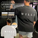 Tシャツ メンズ オーバーサイズ Tシャツ ビッグシルエット 五分丈 WILLS FITNESS ウィルズフィットネス ESSENTIALS REFLECT OVERSIZE T SHIRT 半袖 筋トレ ジム ウエア スポーツウェア ユ00582