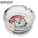 リップンディップ RIPNDIP 灰皿 No Smoking Ash Tray 雑貨 アクセサリー おしゃれ タバコ ロゴ Rip N Dip スケーター ストリート メンズ レディース 