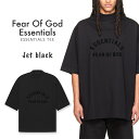 エッセンシャルズ Tシャツ FOG ESSENTIALS ブラック ボンディングロゴ 半袖 オーバーサイズ バックプリント Essentials Tee ブラック 黒 メンズ レディース フィアオブゴッド 正規品 Fear Of God Essentials 衣類