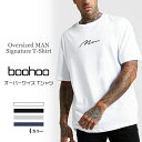 ブーフー boohoo Oversized MAN Signature T-Shirt Tシャツ オーバーサイズ ロゴ 半袖 S S ショートスリーブ 大きいサイズ トップス メンズ 春 夏 おしゃれ イギリス asos BMM00575 衣類 