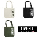 LIVE FIT リブフィット DAILY TOTE BAG トートバッグ 手さげ メンズ 筋トレ ジム ウエア フィジーク スポーツ メンズ レディース ユニセックス 正規品 かばん