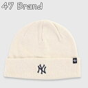 47 Brand ニット帽 NY ニューヨーク ヤンキース ビーニー 帽子 ナチュラル メンズ ユニセックス 正規品 帽子 ユ00582