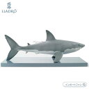 ホオジロザメ 海の勇者 サメ 鮫 置物 01008470 LLADRO ギフト プレゼント □