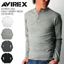 アヴィレックス 服（父向き） ★期間限定・ポイント10倍商品★【送料無料】AVIREX(アビレックス) アヴィレックス デイリーシリーズ ヘンリーネック ロングスリーブ Tシャツ カットソー ロンT メンズ レディース