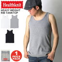 ★期間限定・ポイント15倍商品★【送料無料】Healthknit(ヘルスニット) ヘビーウェイト リブ タンクトップ ノースリーブ パックT テレコ素材 カットソー メンズ レディース