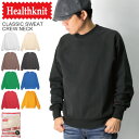 ★期間限定・ポイント15倍商品★【送料無料】Healthknit(ヘルスニット) クラッシック スウェット クルーネック ロングスリーブ シャツ トレーナー 裏...