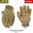 送料無料 Mechanix Wear メカニクスウェア Original オリジナル MG Coyote コヨーテ MG-72 グローブ 手袋 軍手 サバイバル サバゲー バイク 整備 作業用 メカニック メカニクス メカニックス メカニックスウェア