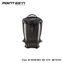 Point 65°n ポイントシックスティーファイブ Point 65 BOBLBEE 20L GTX Meteor 65-B20GX-MGY