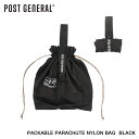 POST GENERAL ポストジェネラル PACKABLE PARACHUTE NYLON BAG パッカブル パラシュートナイロンバッグ BLACK 982040040