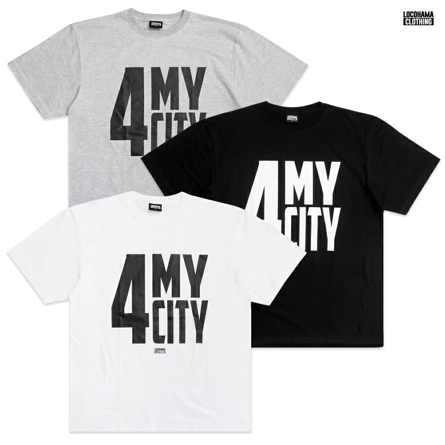 楽天Indoor Class Online Store【送料無料】LOCOHAMA CLOTHING 4 MY CITY Tシャツ【WHITE/BLACK/ASH GRAY】（M・L・XL・2XL）（LOCOHAMA CLOTHING DJ PMX DS455 通販 メンズ 大きいサイズ Tシャツ 半袖 ショートスリーブ）