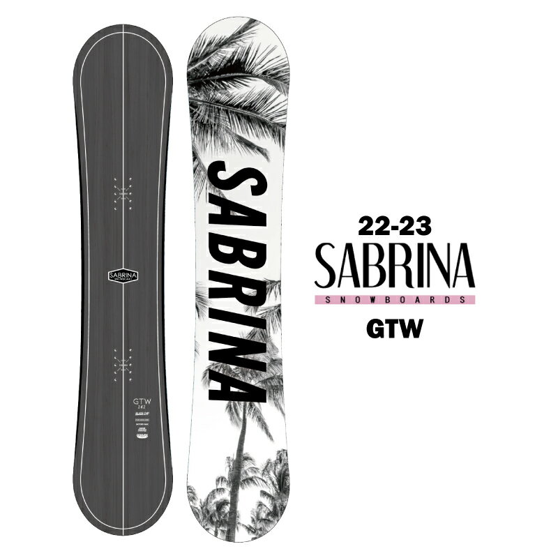 SABRINA サブリナ GTW 22-23 レディース スノーボード 板 ダブルキャンバー グラトリ