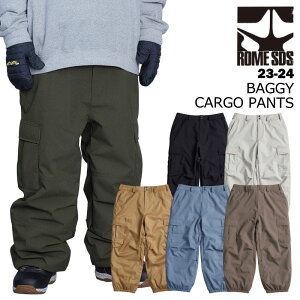 ROME SDS ローム BAGGY CARGO PANTS 23-24 メンズ レディース ユニセックス スキー スノーボード ウエア パンツ