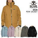 SCAPE エスケープ POW JACKET 23-24 メンズ レディース ユニセックス スキー スノーボード ウエア ジャケット