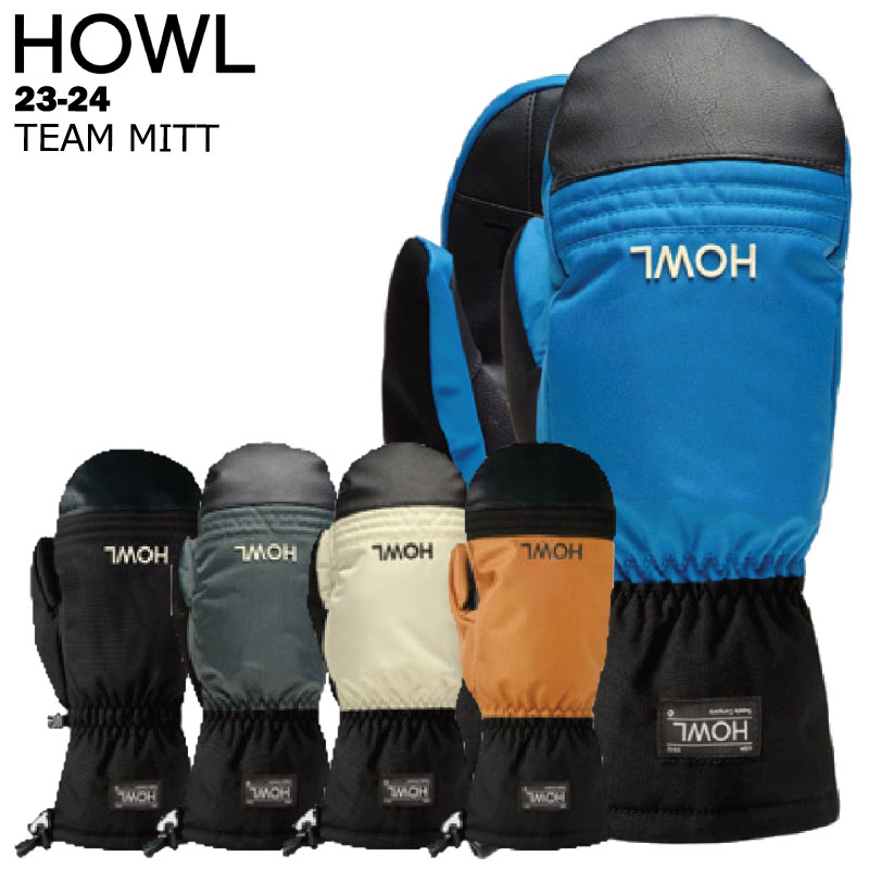 【20%OFF】HOWL ハウル TEAM MITT 23-24 チームミット スノーボード スキー グローブ 手袋 ミトン