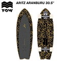 【15%OFF】YOW ヤウ Aranburu 30.5” - ARITZ ARANBURU アリッツ アランブル サーフスケート スケボー スノボ オフトレ