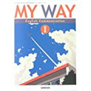 yߑO9܂ł̂őЂ蔭Ij͓XxzyÁz MY@WAY@English Communication 1-ȊwȌϋȏ (MY@WAY@English Communication 1)@sOȓt